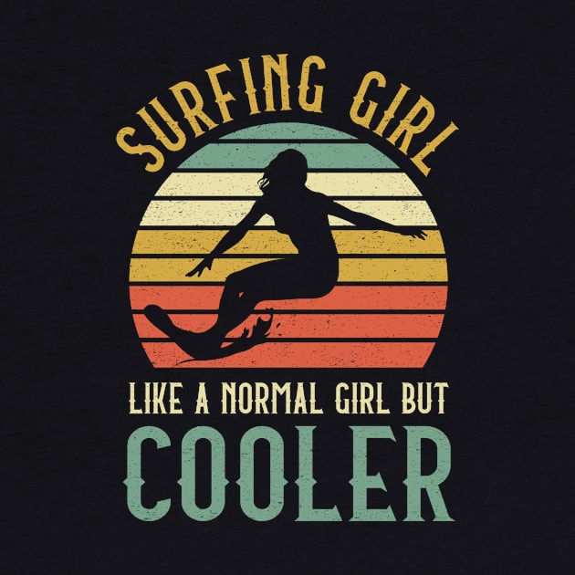 Surfing Girl Like A Normal Girl But Cooler by kateeleone97023